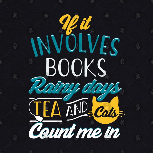 If It Involves Books, Cats, Rainy Days, Tea and Cats... by KsuAnn